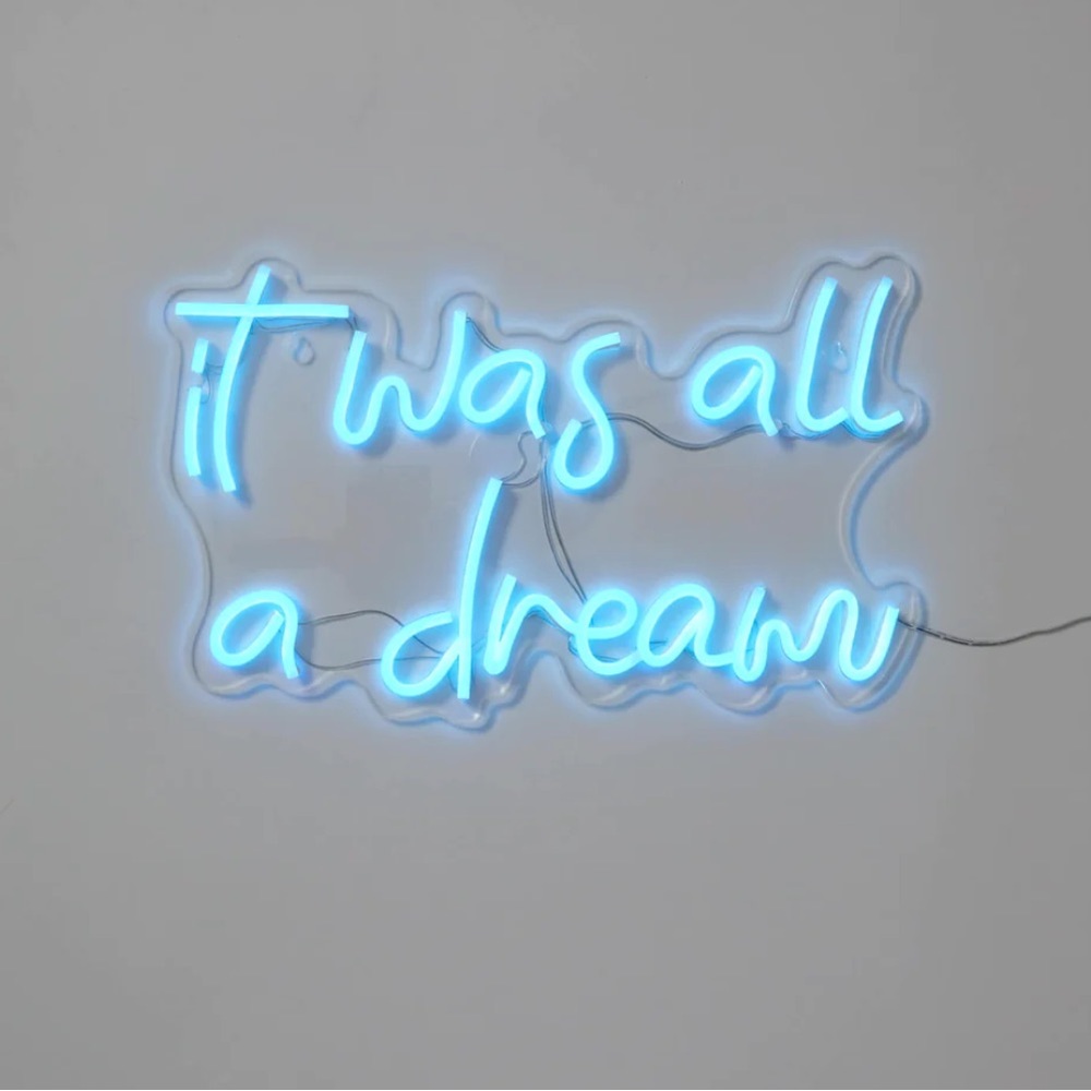 Blue "It Was All a Dream" Neon Wall Sign